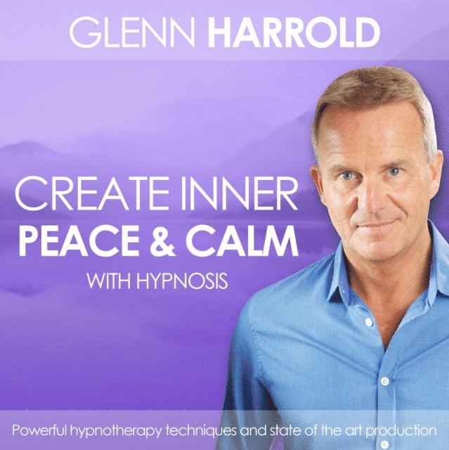 Glenn Harrold - Creating Inner Peace & Calm, Ljudbok. Tillgänglighet: Lägg i varukorg