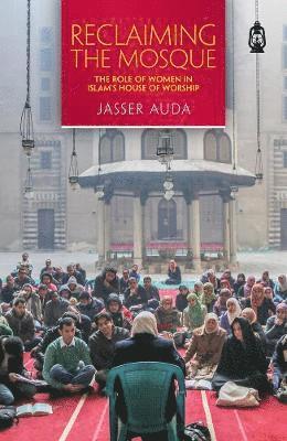 JASSER AUDA - Reclaiming The Mosque, Häftad