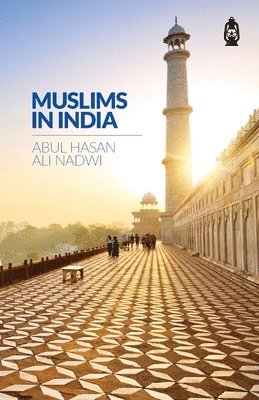 Abdul Hasan Ali Nadwi - Muslims In India, Häftad