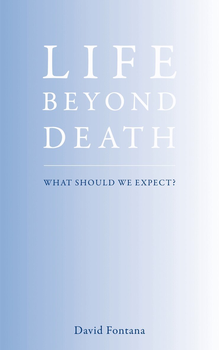 David Fontana - Life Beyond Death, Häftad. Tillgänglighet: Tillfälligt slut