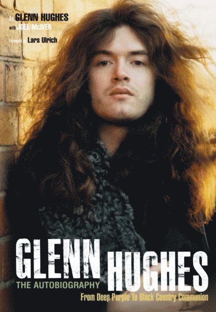 Glenn Hughes - Glenn Hughes: The Autobiography, E-bok