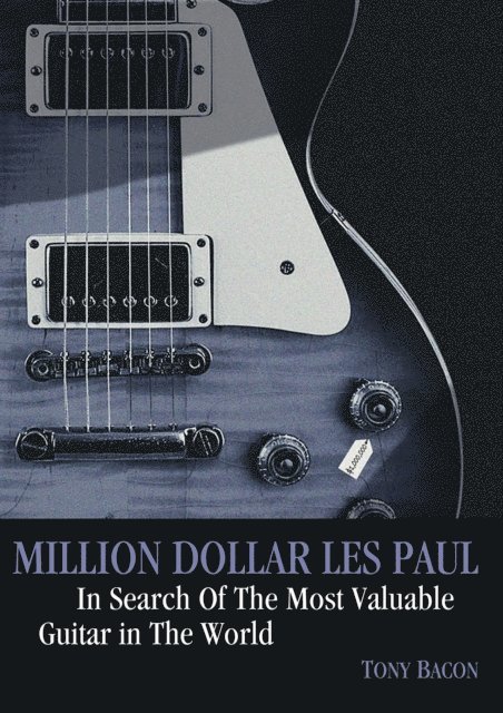 Tony Bacon - Million Dollar Les Paul, E-bok