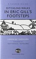 Ditchling Walks: In Eric Gill's Footstes