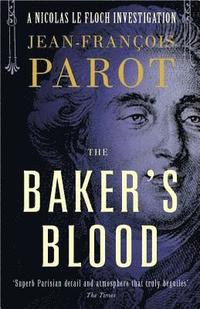 Baker's Blood: Nicolas Le Floch Investigation #6