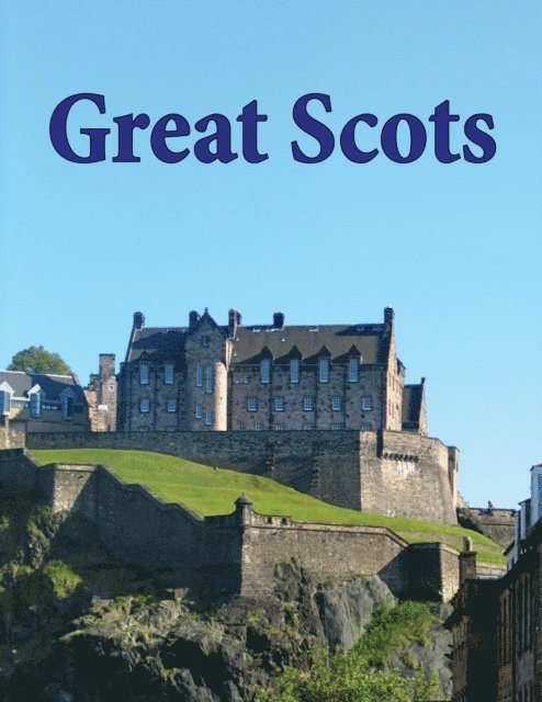 Betty  Kirkpatrick, Catriona Crombie - Great Scots, E-bok