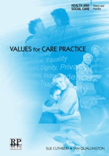 Jan Quallington, Sue Cuthbert - Values for Care Practice, E-bok