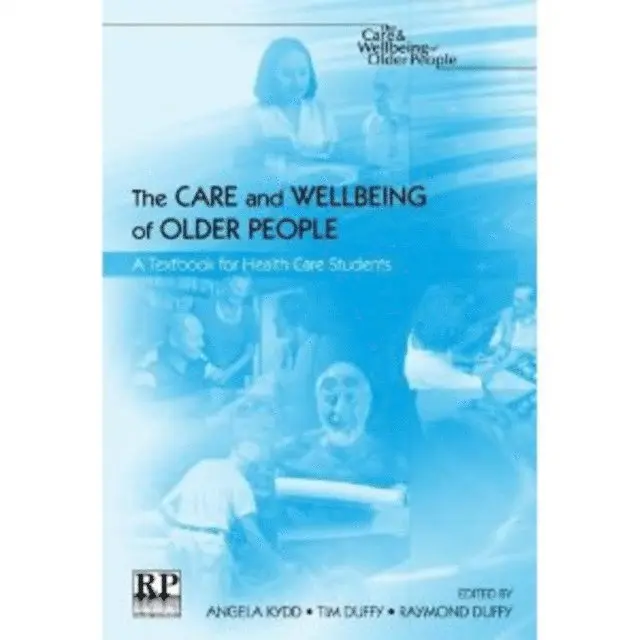 Raymond Duffy, Tim Duffy, Angela Kydd - Care and Wellbeing of Older People, E-bok. Tillgänglighet: Lägg i varukorg