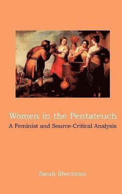 Sarah Shectman - Women in the Pentateuch, Inbunden. Tillgänglighet: Lägg i varukorg