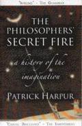 The Philosophers' Secret Fire