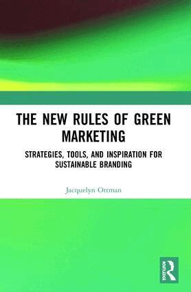 Jacquelyn Ottman - New Rules of Green Marketing, Häftad