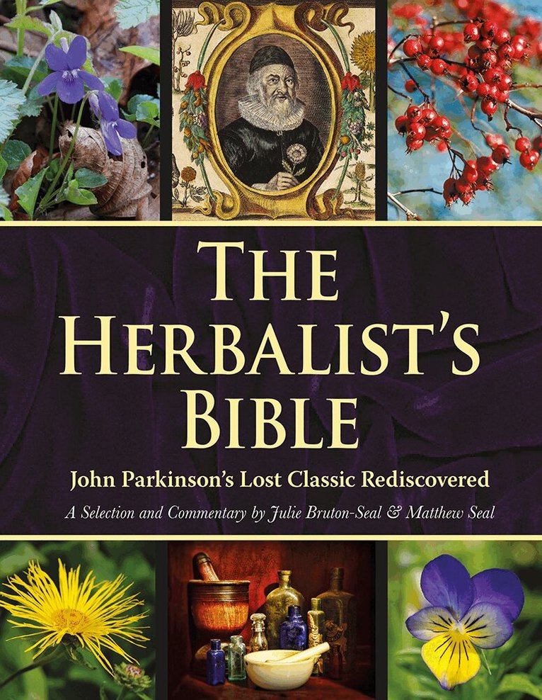 Julie Bruton-Seal, Matthew Seal - Herbalist's Bible, Inbunden
