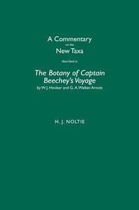 Commentary on the New Taxa Described in The Botany of Captain Beechey's Voyage by W.J. Hooker and G.A. Walker-Arnott