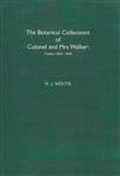 Botanical Collections of Colonel and Mrs Walker