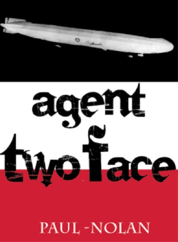 Paul Nolan - Agent Two Face, Häftad