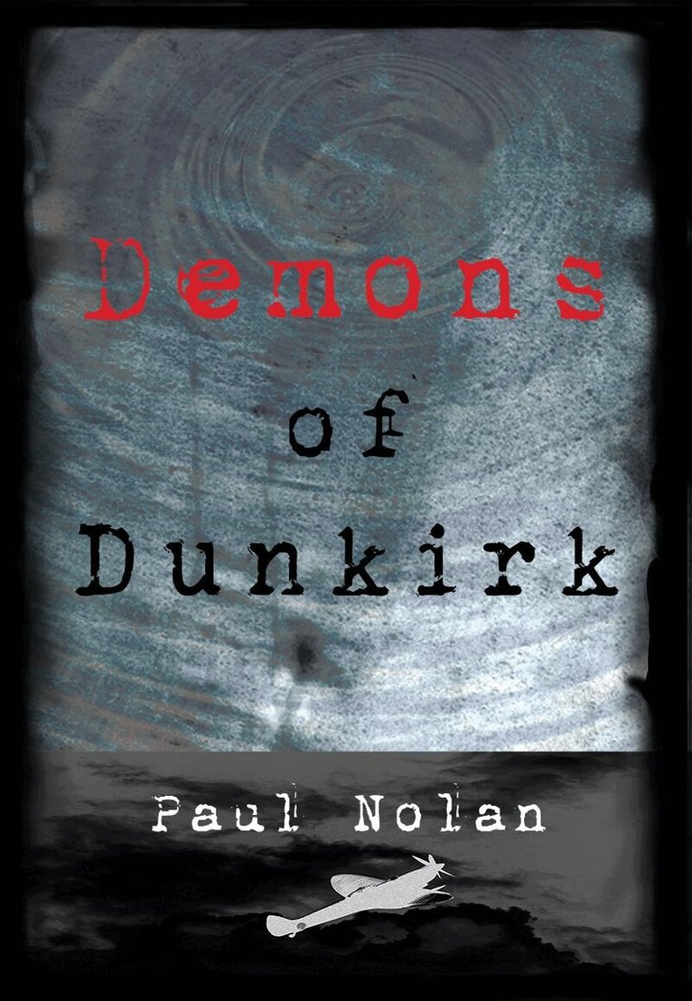Paul Nolan - Demons of Dunkirk, Häftad