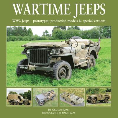 Graham Scott - Wartime Jeeps, Inbunden