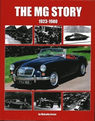 Malcolm Green - MG Story 1923-1980, Inbunden