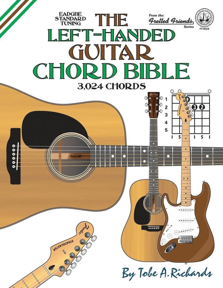 Tobe a. Richards - The Left-Handed Guitar Chord Bible: Standard Tuning 3,024 Chords, Häftad