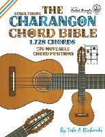 Tobe a. Richards - The Charangon Chord Bible: CFADA Standard Tuning 1,728 Chords, Häftad