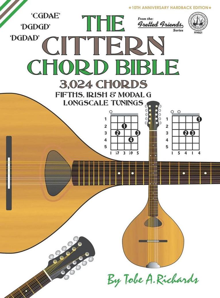 Tobe a. Richards - The Cittern Chord Bible: Fifths, Irish & Modal G Longscale Tunings 3,024 Chords, Inbunden