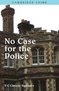 No Case for the Police