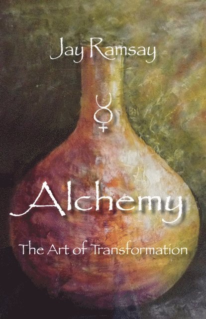 Jay Ramsay - Alchemy: The Art of Transformation, E-bok