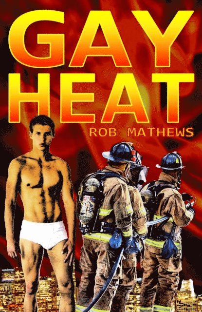 Rob Mathews - Gay Heat, Häftad