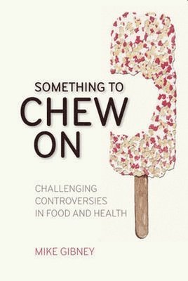 mike Gibney - Something to Chew on, Häftad