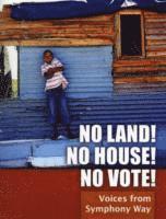 Symphony Way Pavement Dwellers - No Land! No House! No Vote!, Häftad