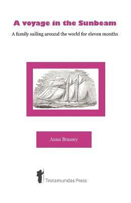 Anna Brassey - Voyage in the Sunbeam, Häftad