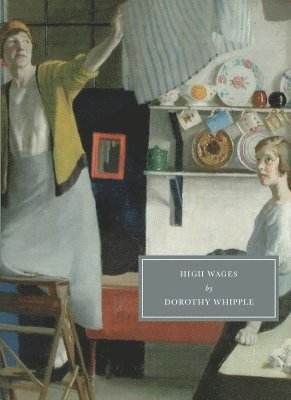 Dorothy Whipple - High Wages, Häftad