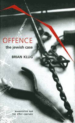 Brian Klug - Offence: The Jewish Case, Inbunden. Tillgänglighet: Tillfälligt slut