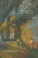 Shonaleeka Kaul - Imagining the Urban, Inbunden. Tillgänglighet: Tillfälligt slut