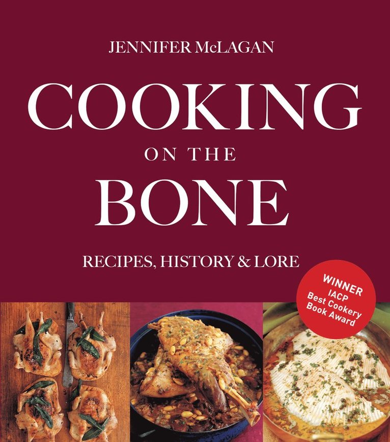Jennifer McLagan - Cooking on the Bone, Häftad