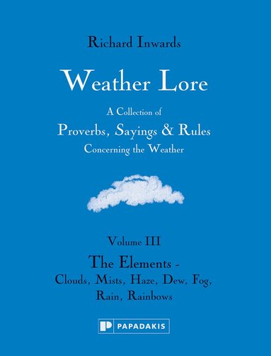 Richard Inwards - Weather Lore Volume III, Inbunden