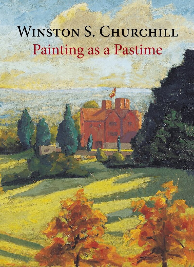 Winston S. Churchill - Painting as a Pastime, Inbunden