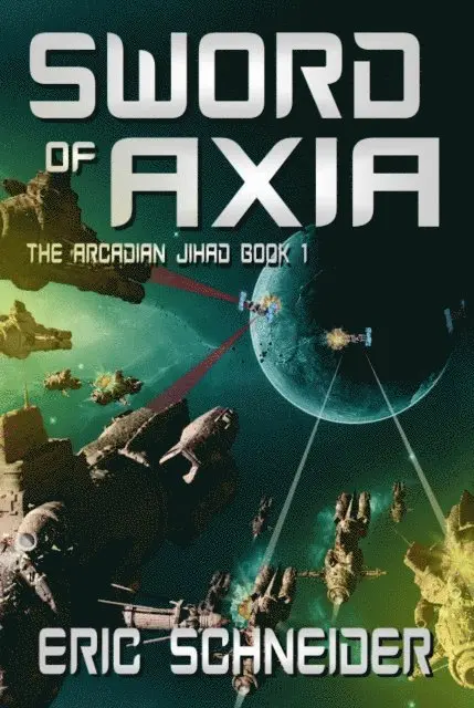 Eric Schneider - Sword of Axia (The Arcadian Jihad, Book 1), E-bok. Tillgänglighet: Lägg i varukorg