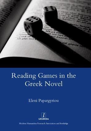 Eleni Papargyriou - Reading Games in the Greek Novel, Inbunden