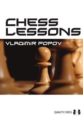 Vladimir Popov - Chess Lessons, Häftad