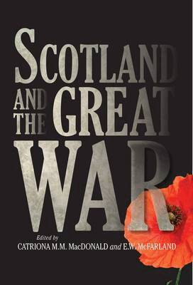 Catriona M.M. MacDonald, Elaine McFarland - Scotland and the Great War, Häftad