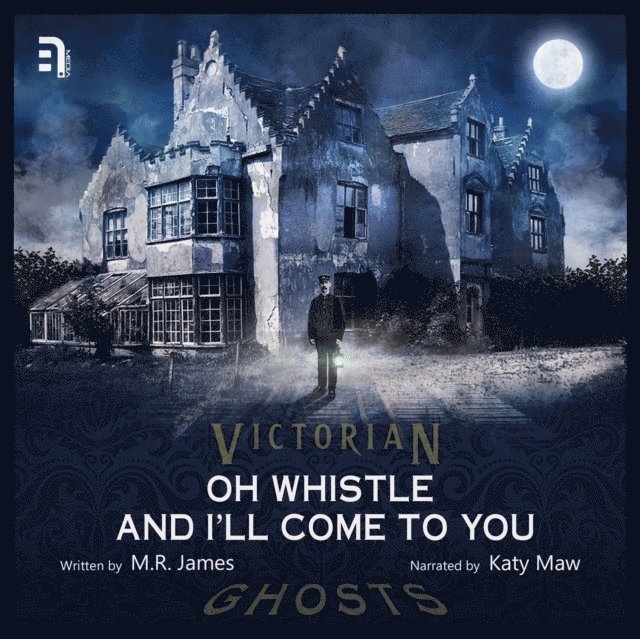M.R James - Oh Whistle and I'll Come to You, My Lad, Ljudbok