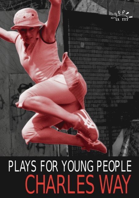 Charles Way - Plays for Young People, E-bok