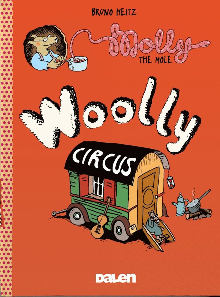 Bruno Heitz - Molly the Mole: Woolly Circus, Häftad