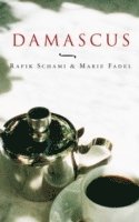 Damascus - Taste Of A City