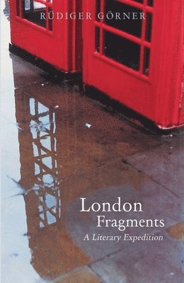 Gorner Gorner - London Fragments – A Literary Expedition, Häftad
