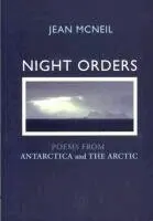 Night Orders: Poems from the Arctic and Antarctic, Häftad. Tillgänglighet: Lägg i varukorg