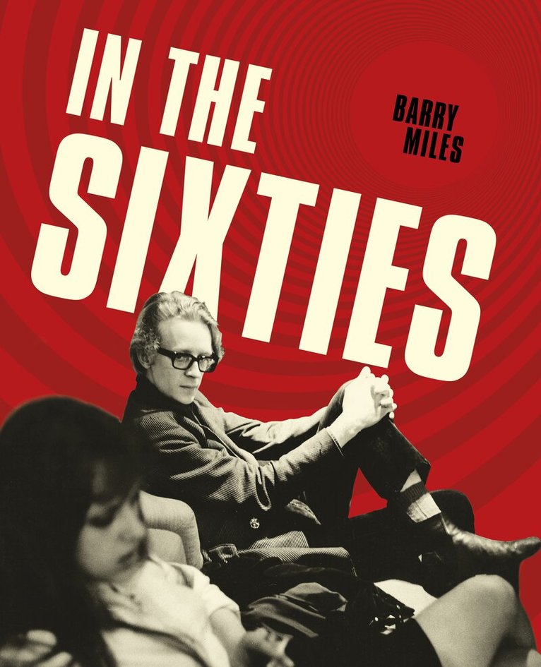Barry Miles - In the Sixties, Inbunden. Tillgänglighet: Kommande