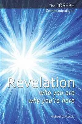 Michael G. Reccia - Revelation - Who You are; Why You're Here, Häftad. Tillgänglighet: Lägg i varukorg