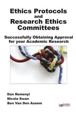 D Remenyi, Nicola Swan, Ben Van Den Assem - Ethics Protocols and Ethics Committees, Häftad. Tillgänglighet: Lägg i varukorg