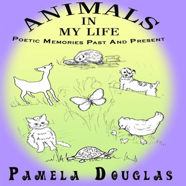 Pamela Douglas - Animals In My Life, Ljudbok